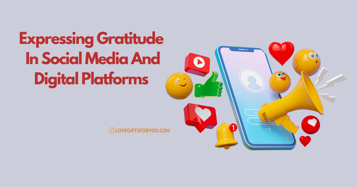 Expressing Gratitude In Social Media And Digital Platforms