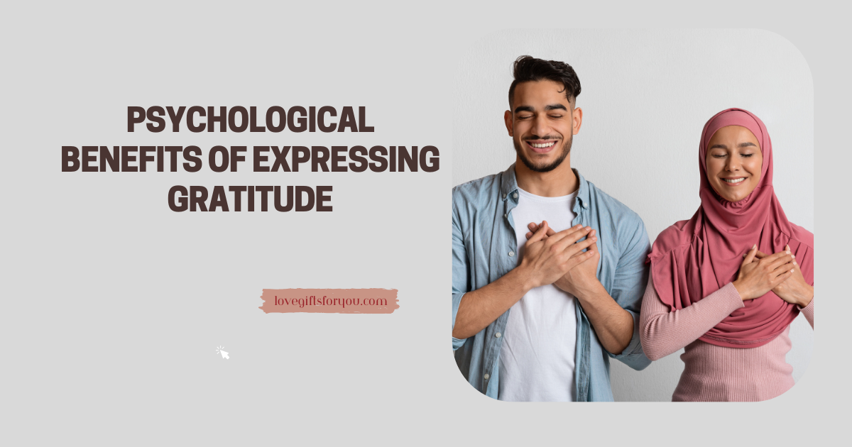 Psychological Benefits Of Expressing Gratitude