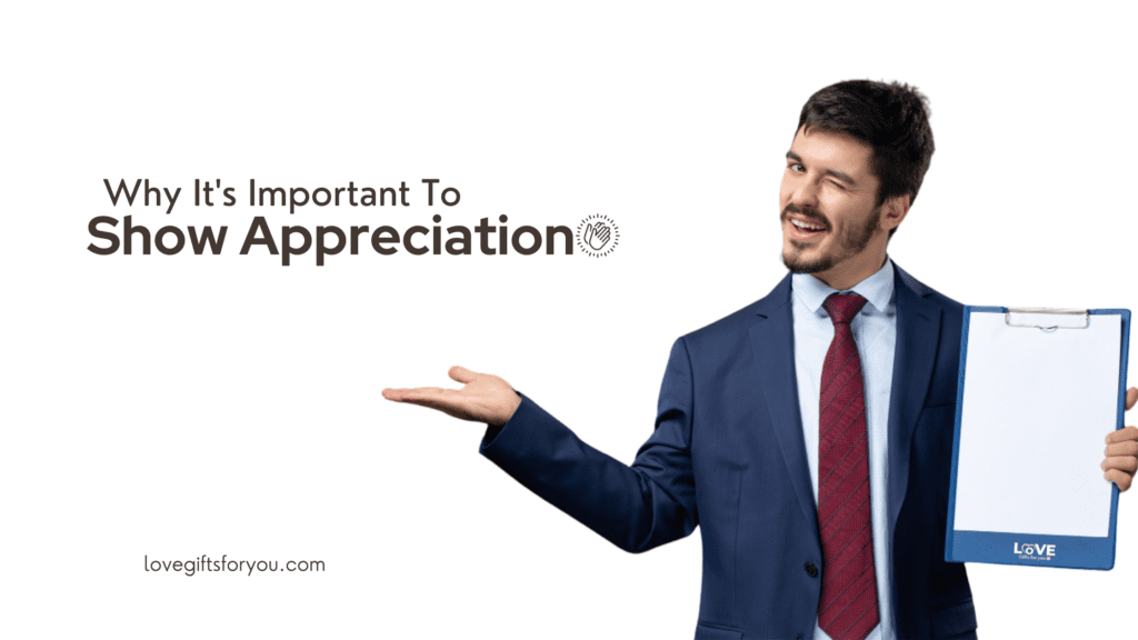 Why It's Important To Show Appreciation