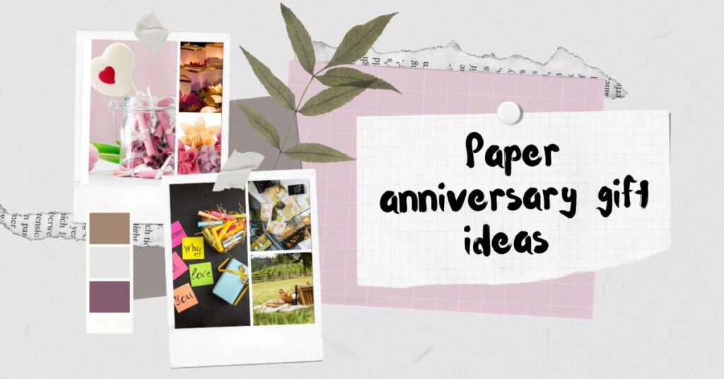 Paper Anniversary Gift Ideas: How to Make Your First Wedding Anniversary Extra Special