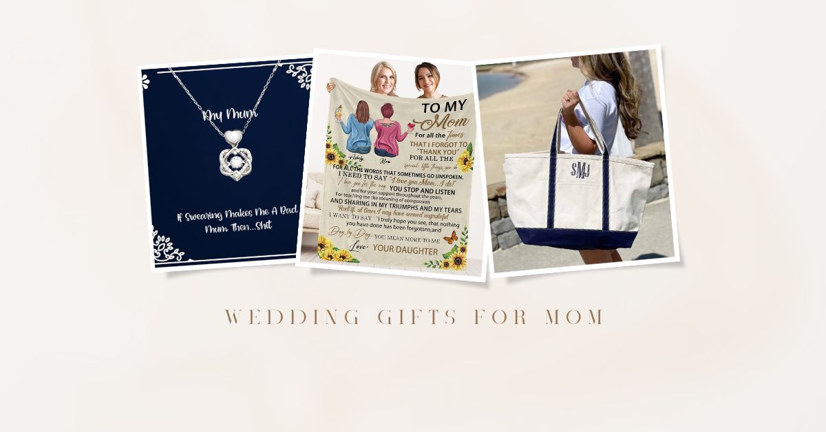 Wedding Gifts for Mom 