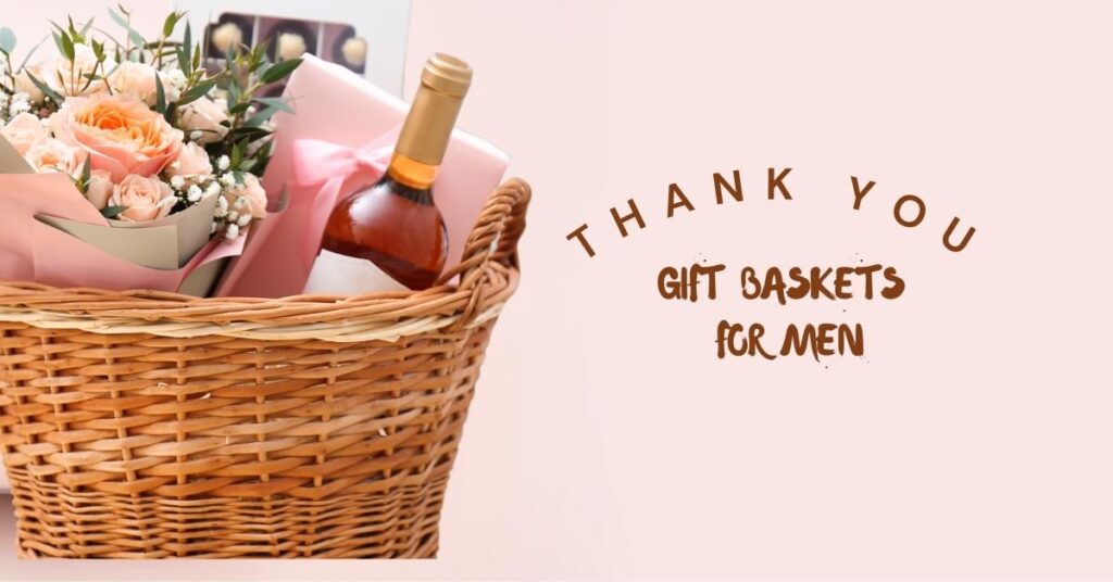 Thank You Gift Baskets for Men