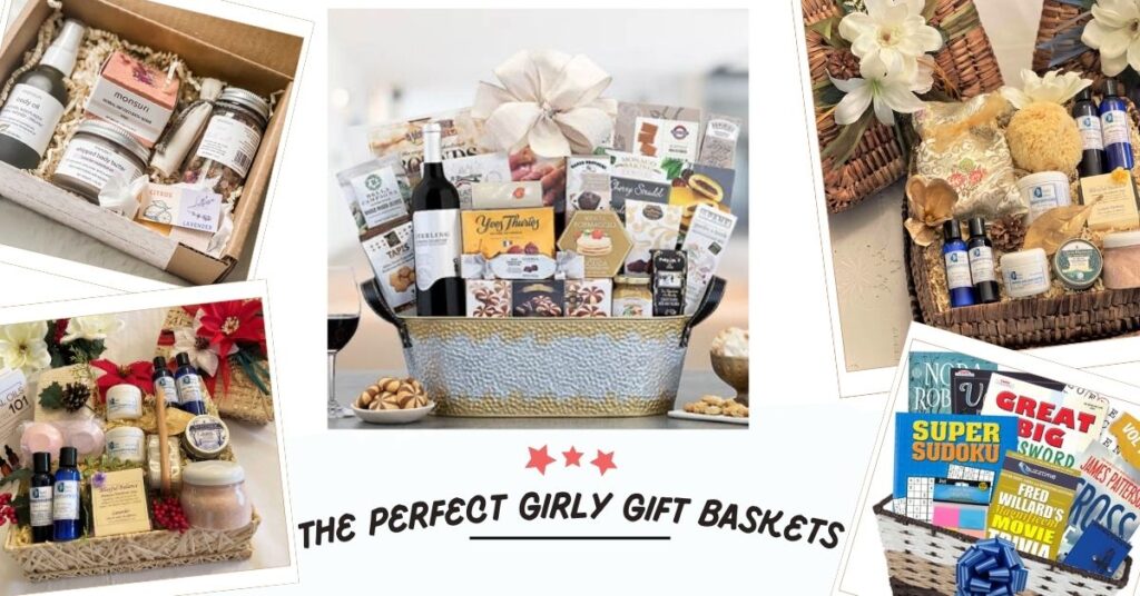 The Perfect Girly Gift Baskets: Unforgettable Presents for Every Occasion
